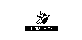 FLYING BOMB