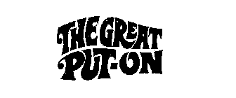 THE GREAT PUT-ON