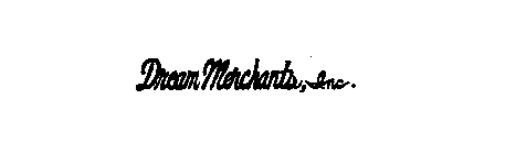 DREAM MERCHANT'S, INC.