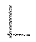 ROTOR & WING