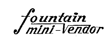 FOUNTAIN MINI-VENDOR