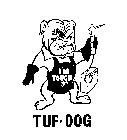 I'M TOUCH TUF-DOG 