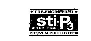 PRE-ENGINEERED STI-P3 STEEL TANK INSTITUTE PROVEN PROTECTION