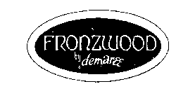 FRONZWOOD BY DEMAREE