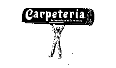 CARPETERIA THE SUPERMARKET OF THE CARPET INDUSTRY