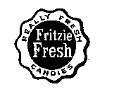 FRITZIE FRESH REALLY FRESH CANDIES 