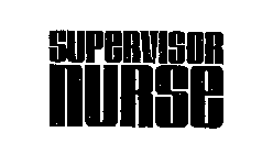 SUPERVISOR NURSE