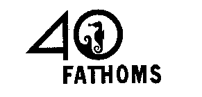 40 FATHOMS