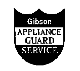 APPLIANCE GUARD SERVICE GIBSON 