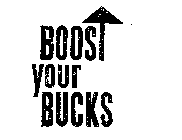 BOOST YOUR BUCKS