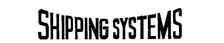 SHIPPING SYSTEMS