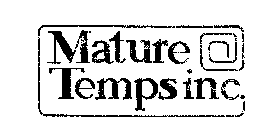 MATURE TEMPS INC.