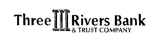 THREE RIVERS BANK & TRUST COMPANY III