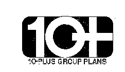 10+ 10-PLUS GROUP PLANS 