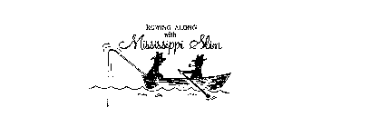 ROWING ALONG WITH MISSISSIPPI SLIM