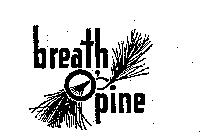 BREATH O'PINE