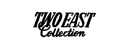 TWO EAST COLLECTION