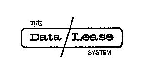 THE DATA/LEASE SYSTEM