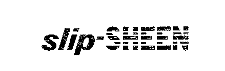 SLIP-SHEEN