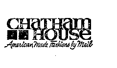 CHATHAM HOUSE AMERICAN MADE FASHIONS BY MAIL