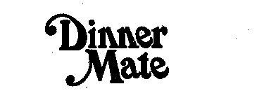 DINNER MATE