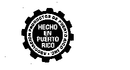 HECHO EN PUERTO RICO ASOCIACION PRODUCTOS DE PUERTO RICO, INC.