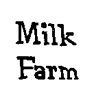 MILK FARM