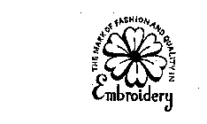 THE MARK OF FASHION AND QUALITY IN EMBROIDERY