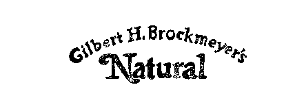 GILBERT H. BROCKMEYER'S NATURAL