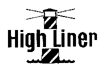 HIGH LINER