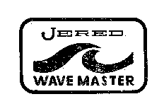 JERED WAVE MASTER