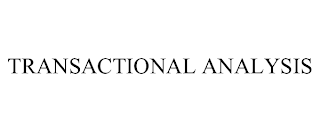 TRANSACTIONAL ANALYSIS