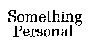 SOMETHING PERSONAL