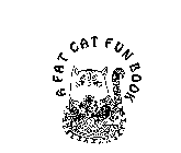 A FAT CAT FUN BOOK
