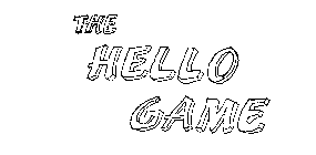 THE HELLO GAME
