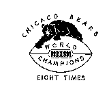 CHICAGO BEARS WORLD CHAMPIONS EIGHT TIMES