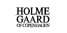 HOLME GAARD OF COPENHAGEN