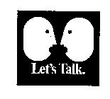 LET'S TALK