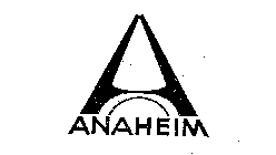 A ANAHEIM