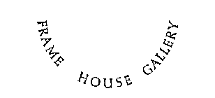 FRAME HOUSE GALLERY