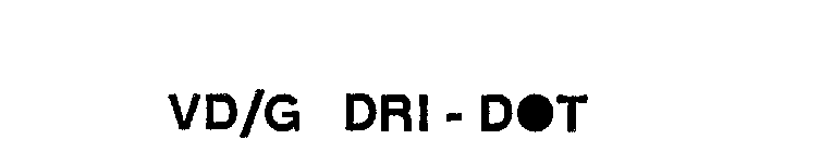 VD/G DRI-DOT