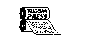 RUSH PRESS INSTANT PRINTING SERVICE