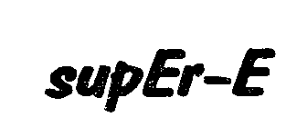 SUPER-E