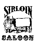 SIRLOIN SALOON
