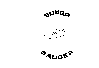 SUPER SAUCER