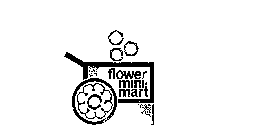 FLOWER MINI-MART