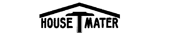 HOUSE T MATER