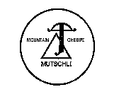 MOUNTAIN CHEESE MUTSCHLI