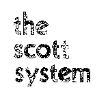 THE SCOTT SYSTEM