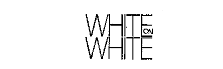 WHITE ON WHITE